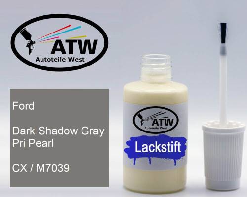 Ford, Dark Shadow Gray Pri Pearl, CX / M7039: 20ml Lackstift, von ATW Autoteile West.
